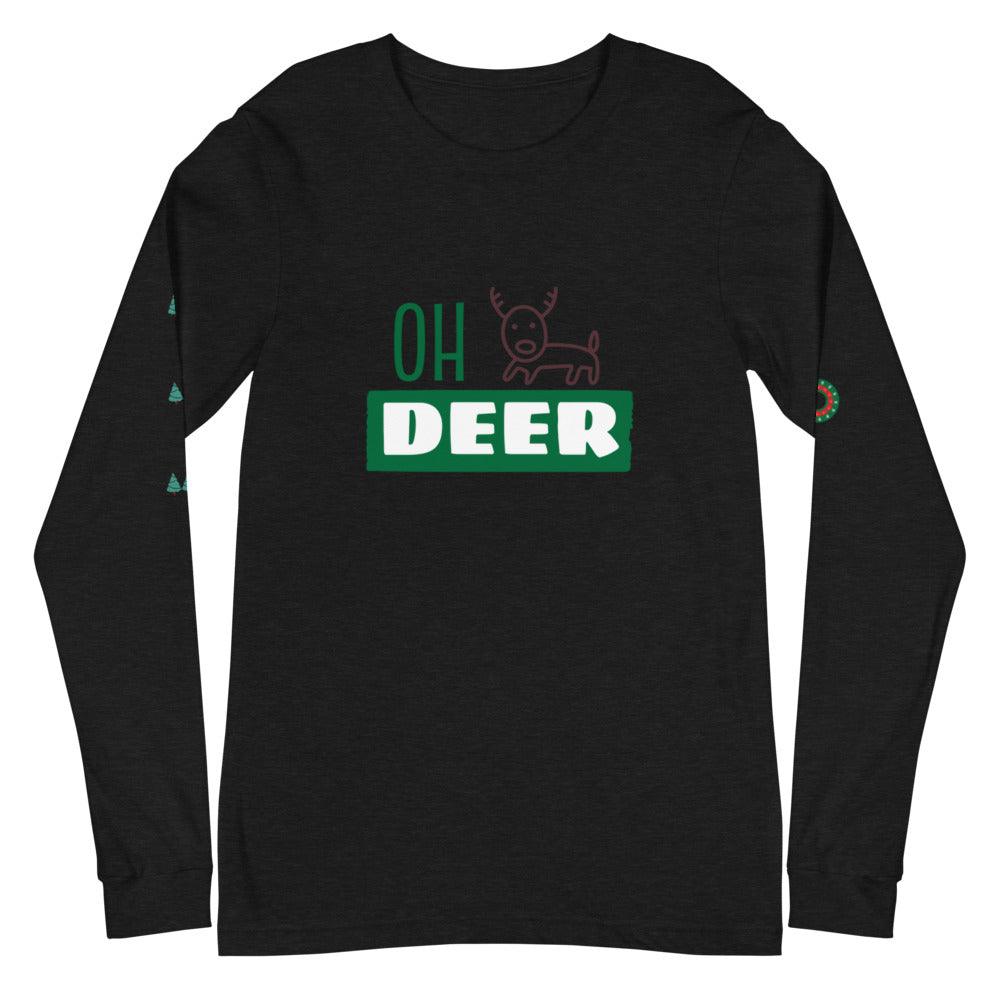 OH DEER! Unisex Long Sleeve Tee