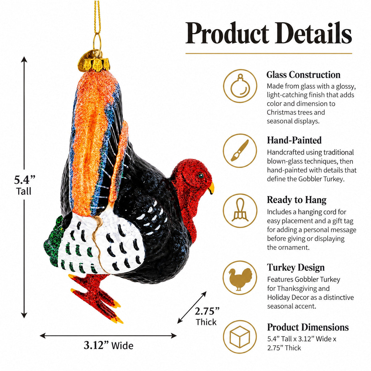 Gobbler Turkey for Thanksgiving and Holiday Decor Glass Christmas Ornament