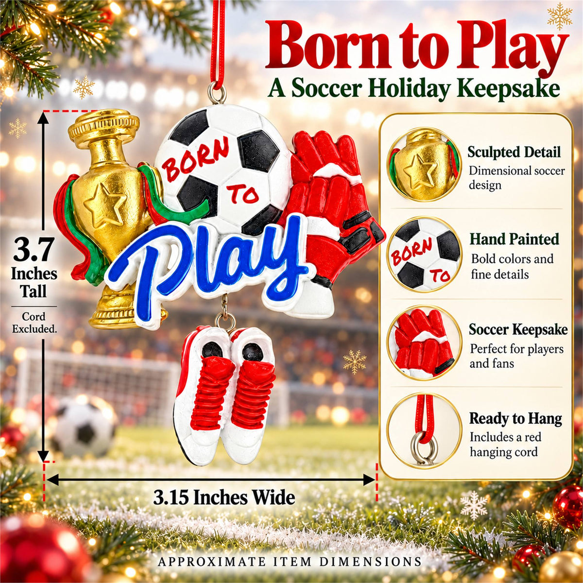 Born To Play Soccer Ball Cleats Trophy and Gloves Resin Christmas Ornament